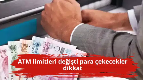 ATM limitleri değişti para çekecekler dikkat