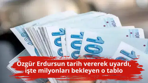 Özgür Erdursun tarih vererek uyardı, işte milyonları bekleyen o tablo
