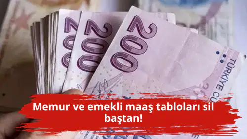 Memur ve emekli maaş tabloları sil baştan!