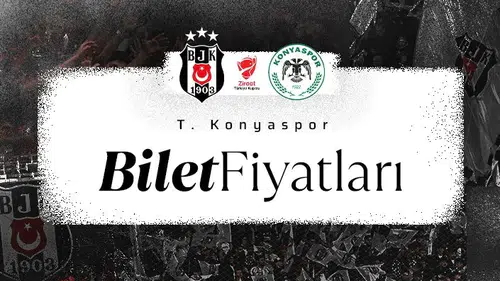 Beşiktaş - Konyaspor biletleri cep yakıyor