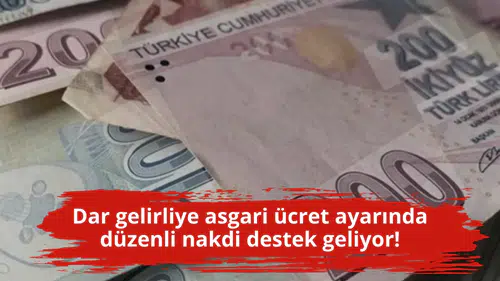 Dar gelirliye asgari ücret ayarında düzenli nakdi destek geliyor!