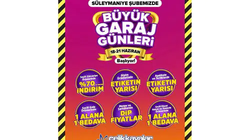 Çelikkayalar Süleymaniye Şubesi’nde büyük indirim günleri başlıyor
