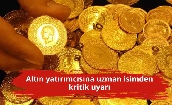 Altın yatırımcısına uzman isimden kritik uyarı