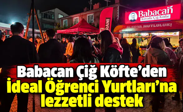 Babacan Çiğ Köfte’den İdeal Öğrenci Yurtları’na lezzetli destek