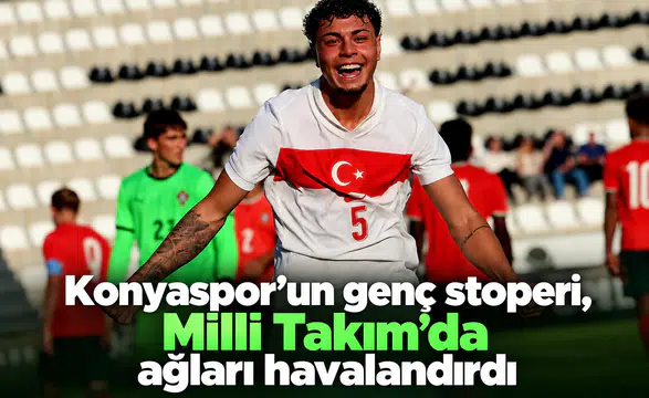 Konyaspor’un genç stoperi, Milli Takım’da ağları havalandırdı