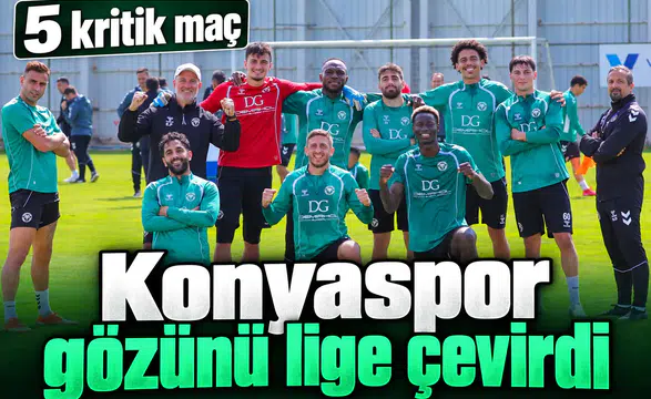 Konyaspor'da gözler lige çevirdi! 5 kritik maç