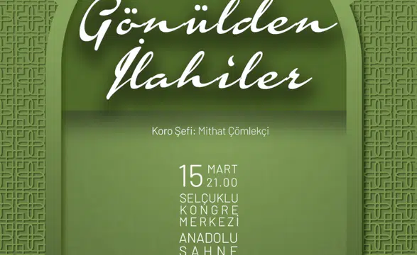 Konya’da “Gönülden İlahiler” Konseri sanatseverlerle buluşuyor