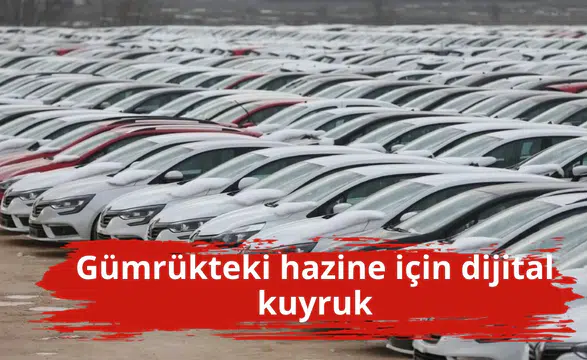 Gümrükteki hazine için dijital kuyruk