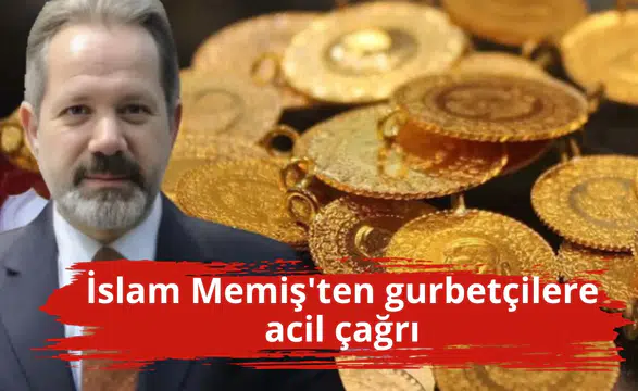 İslam Memiş'ten gurbetçilere acil çağrı