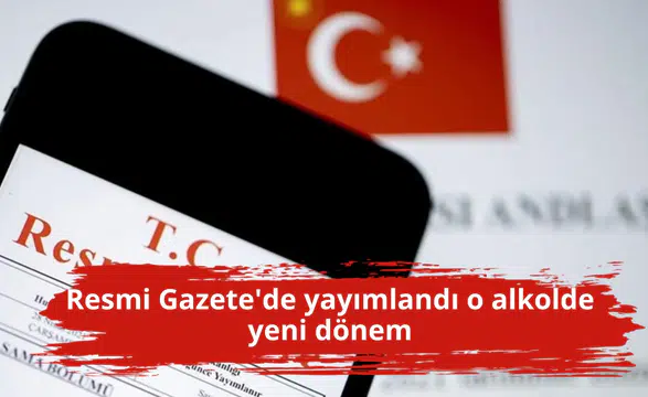Resmi Gazete'de yayımlandı o alkolde yeni dönem