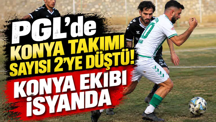 Konya takımı sayısı 2’ye düştü! Ömeranlı isyan etti
