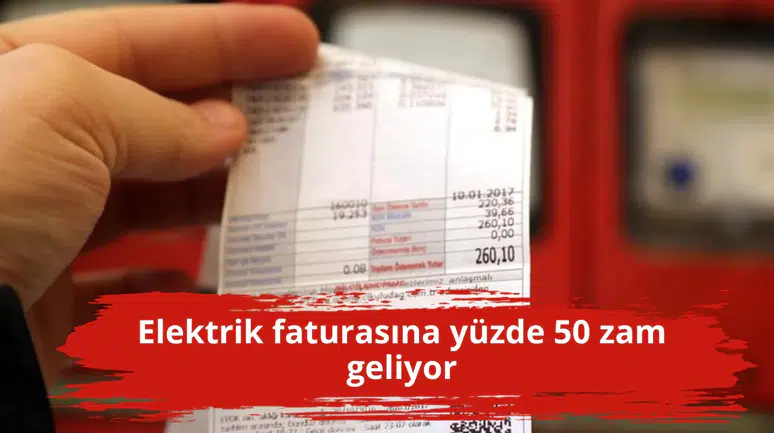 Elektrik faturasına yüzde 50 zam geliyor