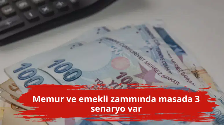 Memur ve emekli zammında masada 3 senaryo var