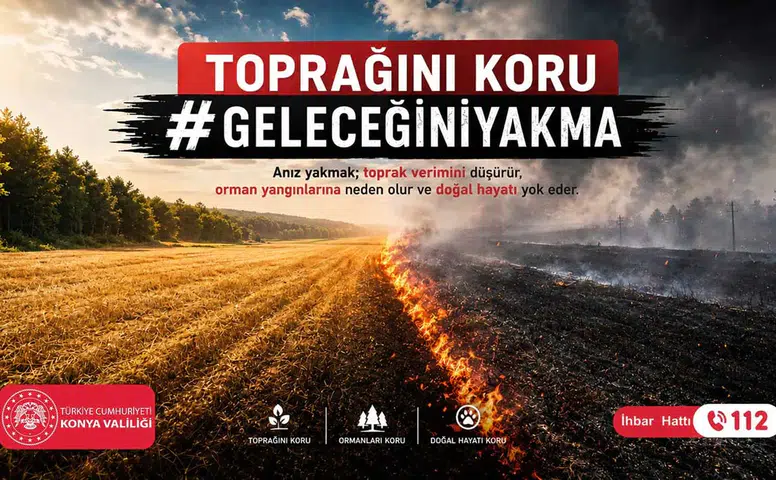 Valilik alarm verdi! Konya'da anız yakanlara sert uyarı