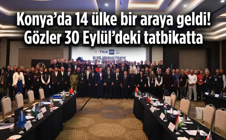 Konya’da 14 ülke bir araya geldi! Gözler 30 Eylül’deki tatbikatta