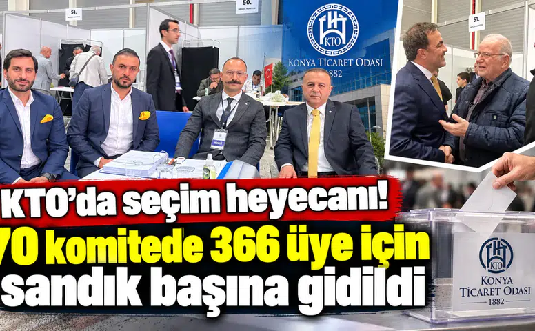 KTO’da seçim heyecanı! 70 komitede 366 üye için sandık başına gidildi