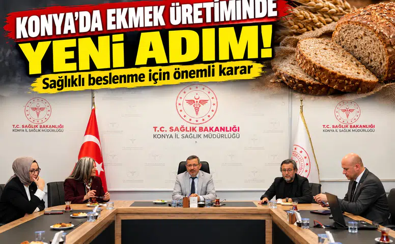 Konya’da ekmek üretiminde yeni adım!