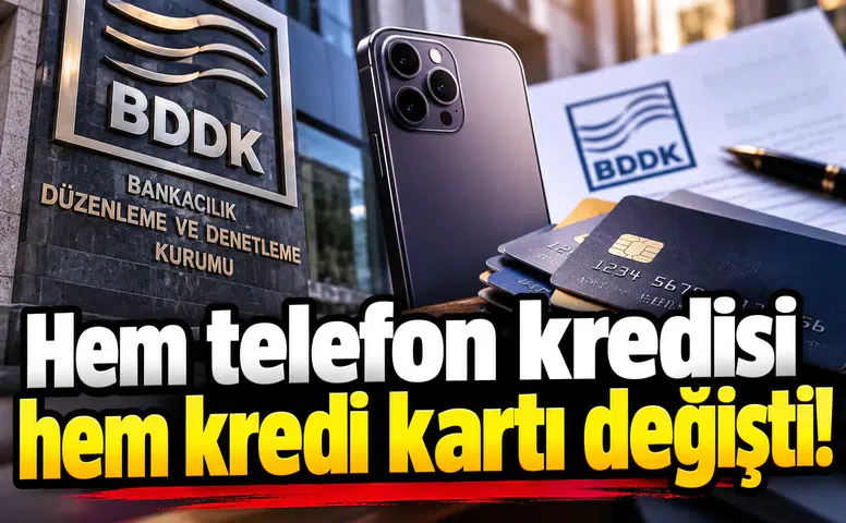 Hem telefon kredisi hem kredi kartı değişti!