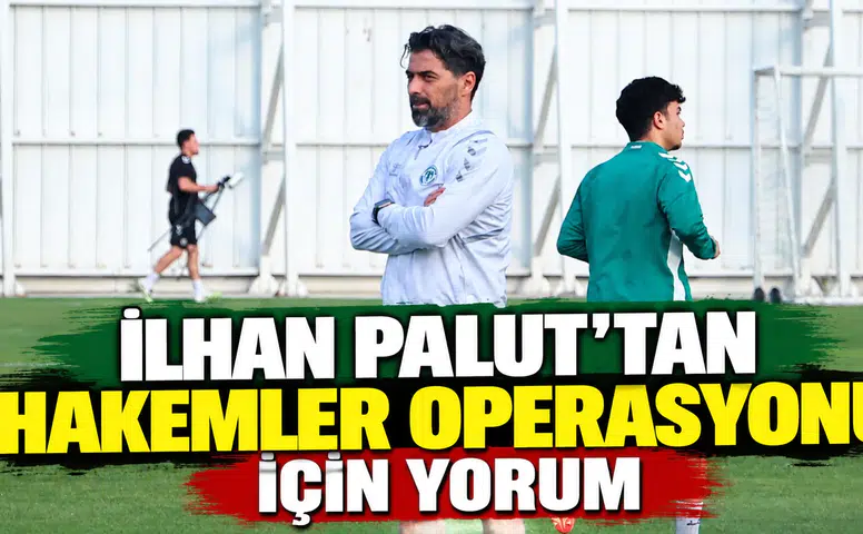 Konyaspor'da İlhan Palut'tan hakemler operasyonu için yorum