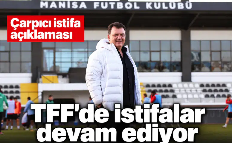 TFF yönetiminde istifalar devam ediyor! Aile şirketi ile TFF yönetilemez