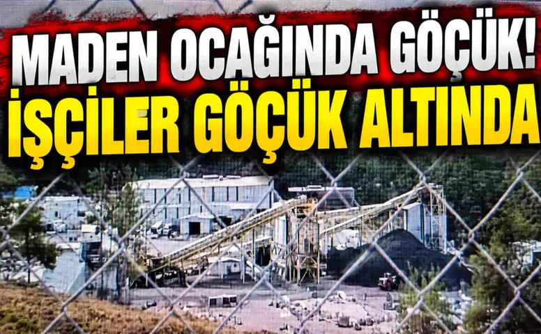 Maden ocağında göçük! İşçiler göçük altında