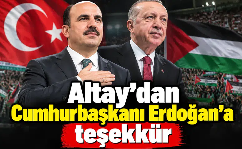 Başkan Altay’dan Erdoğan’a teşekkür