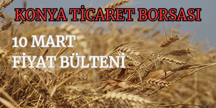 Konya Ticaret Borsası anlık fiyatlar (10.03.2025)